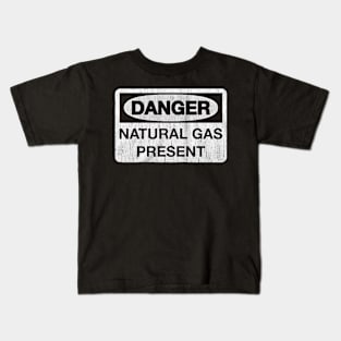 Danger Natural Gas Present Kids T-Shirt